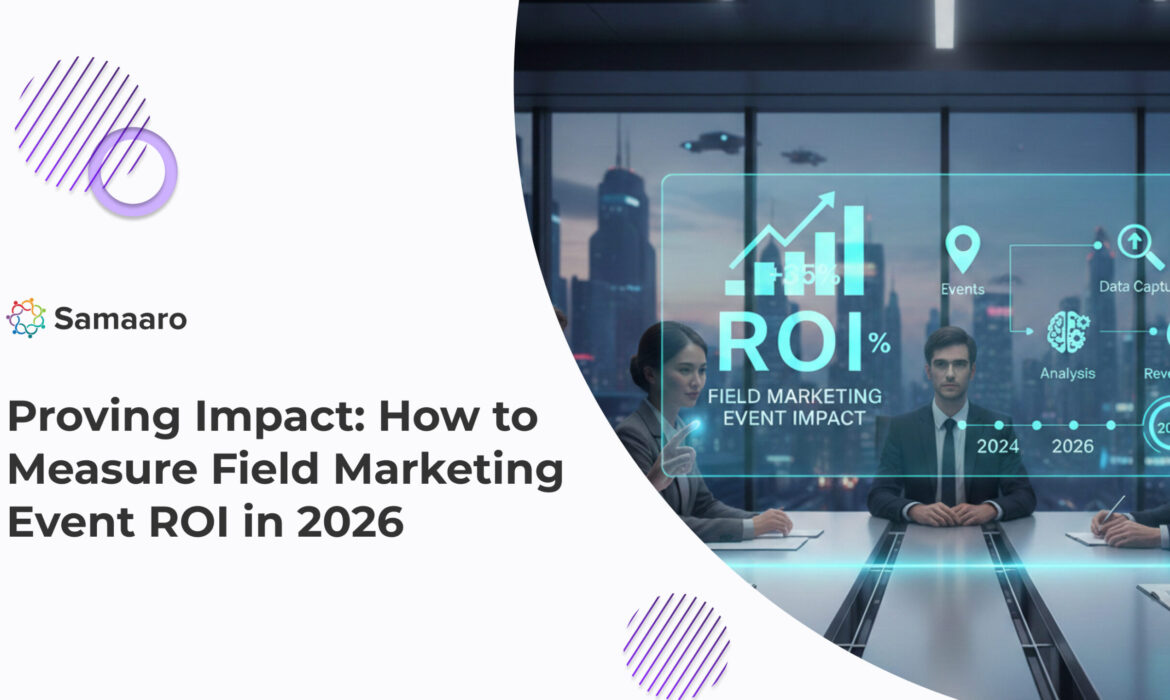 Proving Impact: How to Measure Field Marketing Event ROI in 2026