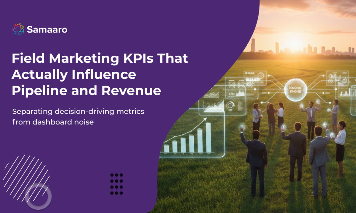 Field Marketing KPIs That Actually Influence Pipeline and Revenue