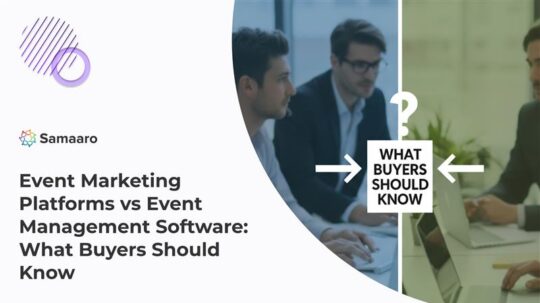 Event Marketing Platforms vs Event Management Software: What Buyers Should Know  