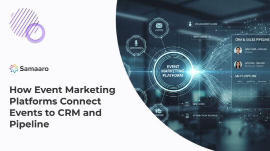 How Event Marketing Platforms Connect Events to CRM and Pipeline 