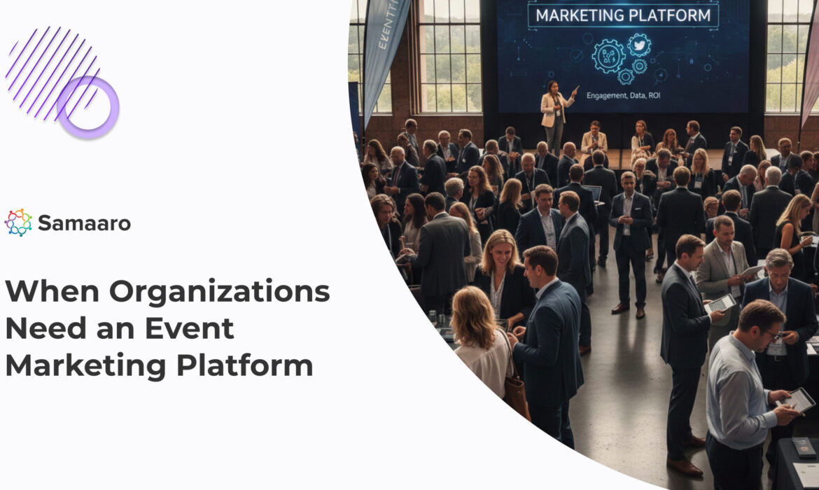 When Organizations Need an Event Marketing Platform 